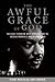 The Awful Grace of God: Rel...