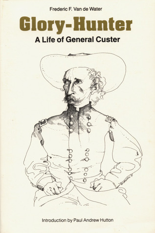 Glory-Hunter: A Life of General Custer (Paperback)