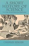 A Short History of Science to the Nineteenth Century
