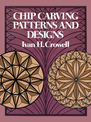 Chip Carving Patterns and Designs (Dover Crafts: Woodworking)