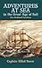 Adventures at Sea in the Great Age of Sail: Five Firsthand Narratives