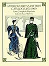 American Dress Pattern Catalogs, 1873-1909: Four Complete Reprints (Dover Fashion and Costumes)