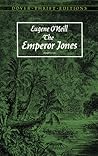 The Emperor Jones by Eugene O'Neill
