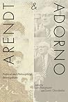 Arendt and Adorno...