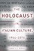 The Holocaust in Italian Cu...