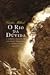 O Rio da Dúvida a Sombria Viagem de Theodore Roosevelt e Rondon by Candice Millard