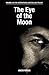 The Eye of the Moon (The Eye of the Moon Trilogy, 2)