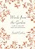 Words from the Garden: A Collection of Beautiful Poetry, Prose and Quotations