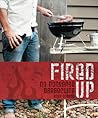 Fired Up: No Nonsense Barbecuing