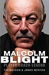 Malcolm Blight: Player, Coach, Legend