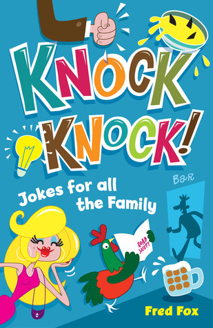 Knock Knock!: Jokes for all the Family