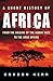A Short History of Africa: ...