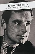 Household Ghosts: A James Kennaway Omnibus: Tunes of Glory; Household Ghosts; Silence