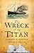 The Wreck of the Titan