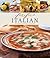 Italian: Easy Recipes, Techniques, Ingredients (Food for Friends)
