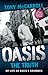 Oasis: The Truth: My Life as Oasis's Drummer