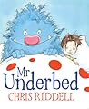 Mr Underbed by Chris Riddell