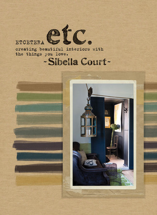 Etcetera: Creating Beautiful Interiors with the Things You Love (Hardcover)