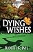 Dying Wishes (Kate Lawrence...