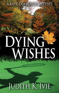Dying Wishes (Kate Lawrence Mystery #5)