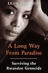 A Long Way from Paradise: Surviving the Rwandan Genocide