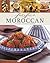 Moroccan: Easy Recipes, Techniques, Ingredients (Food for Friends)