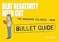 Beat Negativity with CBT: Bullet Guide