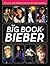 The Big Book of Bieber: All...