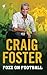 Fozz On Football by Craig Foster