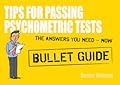 Tips For Passing Psychometric Tests: Bullet Guides