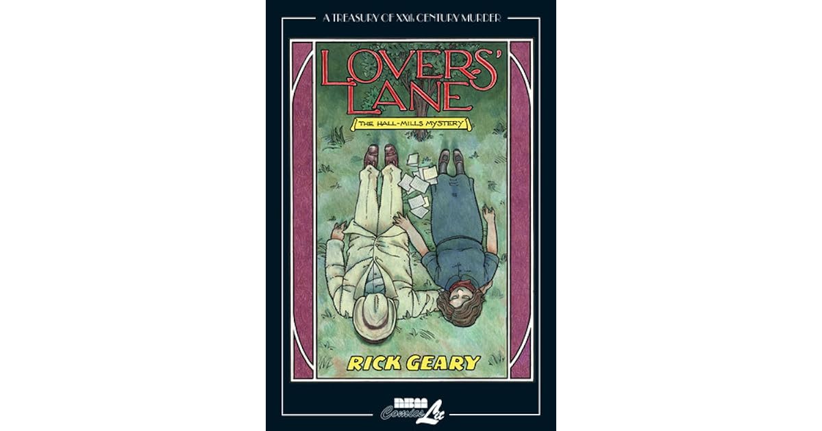 Lovers' Lane the HallMills Mystery by Rick Geary