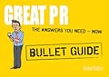 Great PR: Bullet Guide