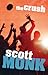 The Crush by Scott Monk