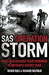 SAS Operation Storm: Nine Men Against Four Hundred