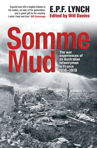 Somme Mud: The war experiences of an Australian infantryman in France, 1916–1919 (Paperback)