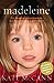 Madeleine: Our Daughter's D...