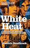 White Heat 1964-1970