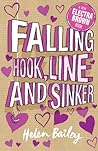 Falling Hook, Line and Sinker by Helen Bailey