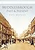 Middlesbrough Past & Present (Britain in Old Photographs (History Press))
