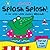 Splash Splosh!: A Mr Croc Book About Weather (Mr Croc Board Book)