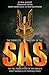 The Complete History of the SAS: The Full Inside Story of the World's Most Feared Elite Fighting Force