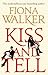 Kiss and Tell
