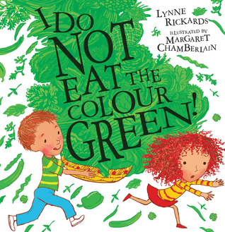 I Do Not Eat the Colour Green! (Paperback)