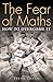 The Fear of Maths by Steve Chinn