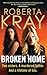 Broken Home by Roberta Kray