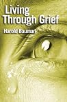 Living Through Grief: Strength and hope in time of loss (Lion Pocketbooks) Living Through Grief: Strength and hope in time of loss (Lion Pocketbooks)