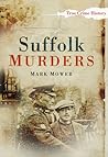 Suffolk Murders (Sutton True Crime History) Suffolk Murders (Sutton True Crime History)