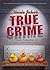 Uncle John's True Crime: A Classic Collection of Crooks, Cops, and Capers (Uncle John's Bathroom Readers)