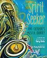 Spirit Seeker by Gary Golio