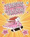 Princess in Training by Tammi Sauer